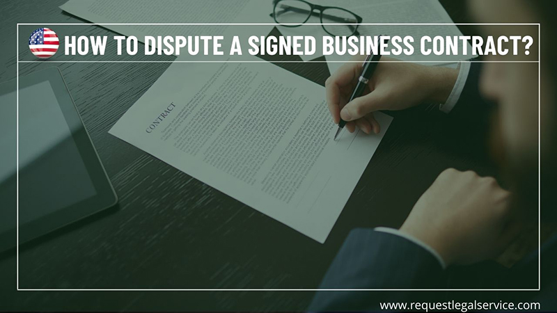 How to dispute a signed business contract?